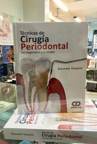 Libro - Técnicas De Cirugía Periodontal Del Diagnóstico A La