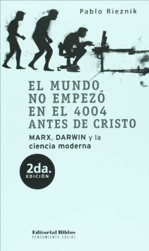 Mundo No Empezó En El 4004 A.c., El. Marx, Darwin Y La Cienc