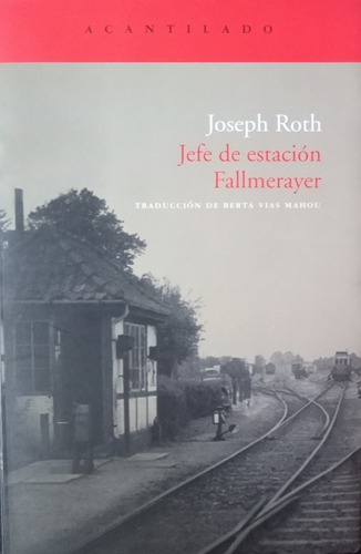 Jefe De Estación Fallmerayer - Joseph Roth - Acantilado