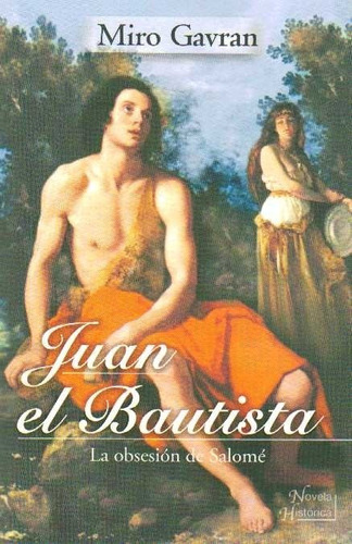 Juan El Bautista / Miro Gavran (envíos)