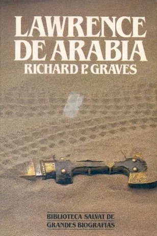 Richard P. Graves: Lawrence De Arabia