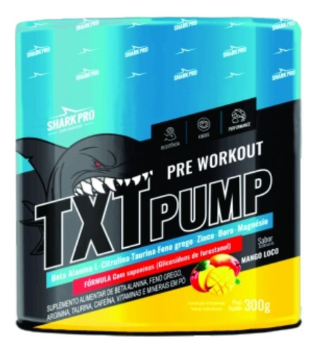 Txt Pump Pré Treino 300g C/ Sapopinas Shark Pro - Sabores Sabor Mango Loco