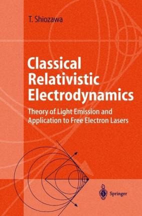 Libro Classical Relativistic Electrodynamics : Theory Of ...