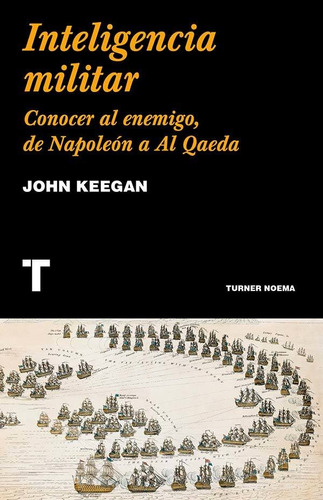 Libro Inteligencia Militar - John Keegan - Turner