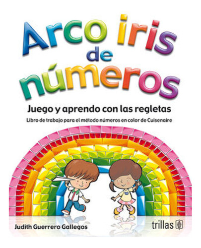 Arco Iris De Números Juego Y Aprendo Con Las Regletas.