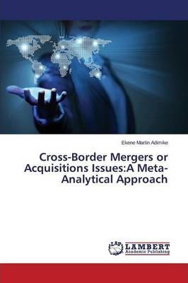 Libro Cross-border Mergers Or Acquisitions Issues : A Met...