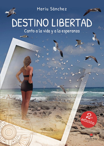 Destino Libertad, De Sanchez  Mariu.. Grupo Editorial Círculo Rojo Sl, Tapa Blanda En Español