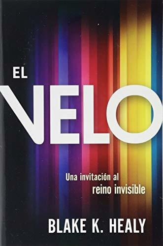 Libro : El Velo / The Veil Una Invitacion Al Reino Invisibl
