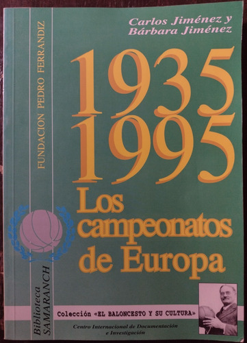 1935-1995, Los Campeonatos De Europa - Baloncesto Y Cultura