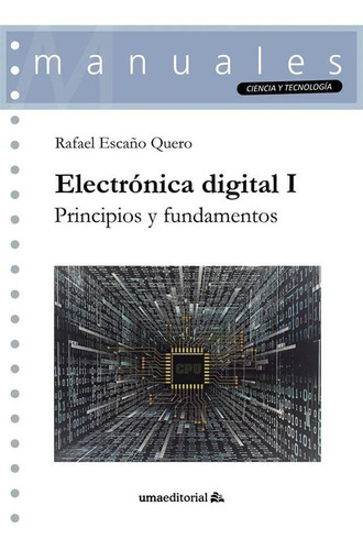 Electrónica Digital I: Principios Y Fundamentos: 125 (manual