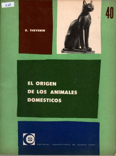 258 - El Orígen De Los Animales Domésticos. R. Thevenin