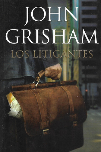 Los Litigantes- - John Grisham - Novela