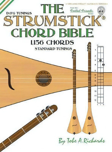 The Strumstick Chord Bible: 1,156 Chords - Standard Tunings, De Tobe A Richards., Vol. 1. Editorial Cabot Books, Tapa Dura En Inglés