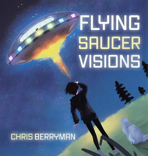 Flying Saucer Visions: A Travelogue, De Berryman, Chris. Editorial Tellwell Talent, Tapa Dura En Inglés