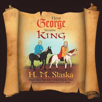 Libro How George Became King - H M Staska