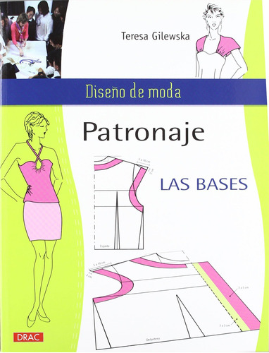 Libro: Patronaje. Las Bases (diseño De Moda Fashion Design) 