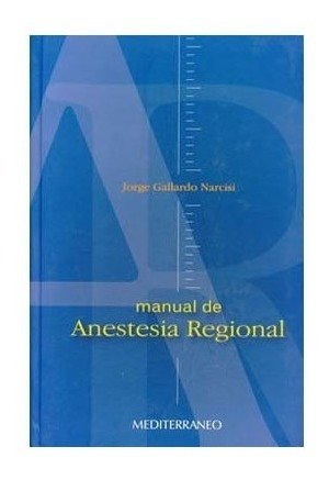 Imagen 1 de 2 de Gallardo Manual De Anestesia Regional Nuevo Con Detalles