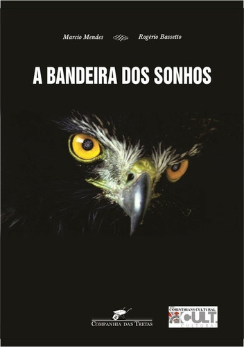 A Bandeira Dos Sonhos, De Marcio Mendes E Rogério Bassetto. Série Não Aplicável, Vol. 1. Editora Clube De Autores, Capa Mole, Edição 1 Em Português, 2015