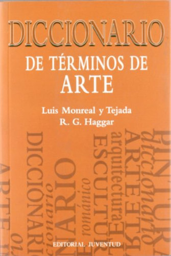 Diccionario De Terminos De Arte / Luis - Haggar, R Monreal