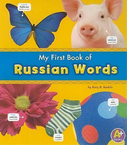My First Book Of Russian Words, De R. Katy Kudela. Editorial Capstone Press, Tapa Blanda En Inglés