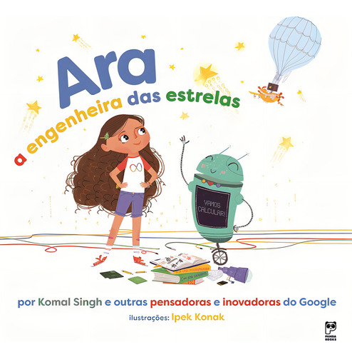 Ara: A engenheira das estrelas, de Singh, Komal. Editorial Editora Original Ltda.,Page Two Books, Inc., capa mole em português, 2019