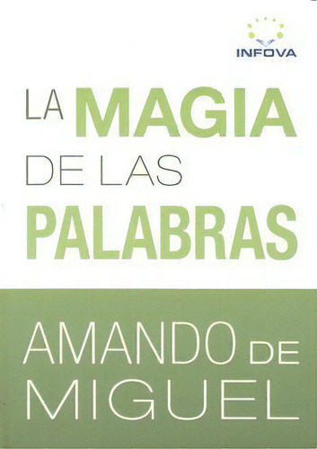 La Magia De Las Palabras, De Amando De Miguel. Editorial Holo, Tapa Blanda En Español