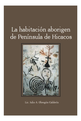 Libro: La Habitación Aborigen De La Península De Hicacos (sp