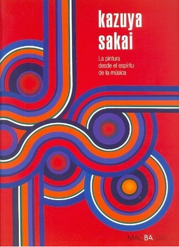 Pintura desde el espiritu de la musica, La - Kazuya Sakai, de Kazuya Sakai. Editorial Macba, edición 1 en español