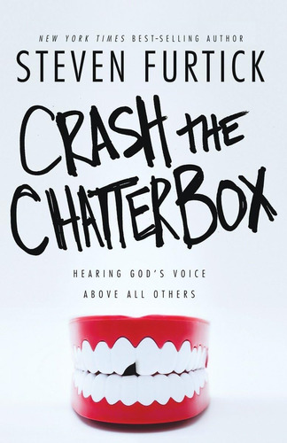 Libro: Crash The Chatterbox: Hearing Godøs Voice Above All O