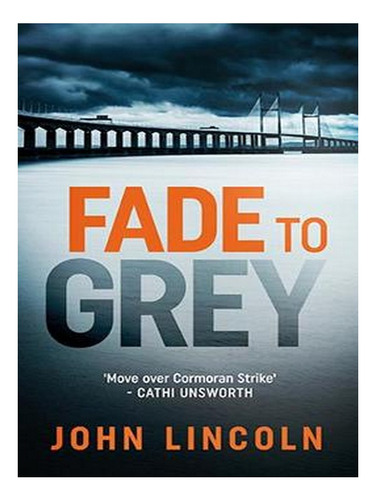 Fade To Grey (paperback) - John Lincoln. Ew06