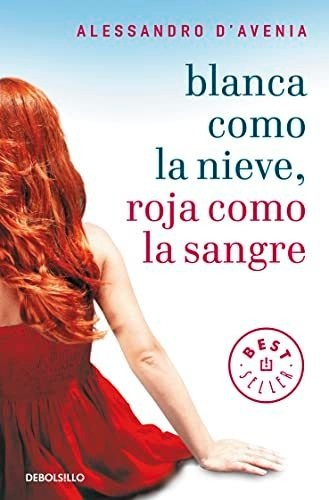 Blanca Como La Nieve, Roja Como La Sangre (best Seller)