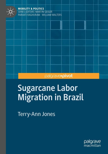 Libro:  Sugarcane Labor In Brazil (mobility & Politics)