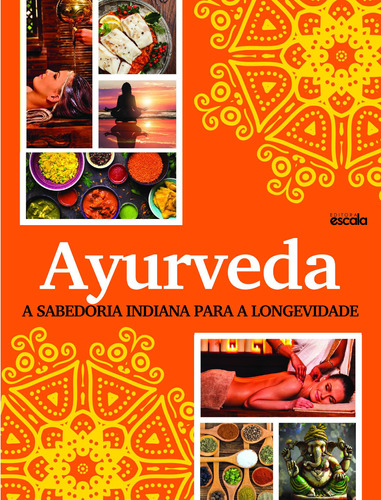 Ayurveda, de a Escala. Editora Lafonte Ltda, capa mole em português, 2018