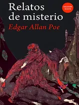 Comprar Relatos De Misterio, De Edgar Allan\u002F Molina Edu Poe. Editorial Biblok En Español