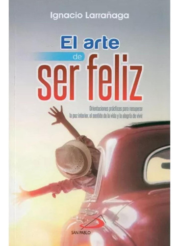 El Arte De Ser Feliz