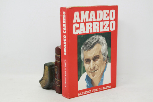 Alfredo Luis Di Salvo - Amadeo Carrizo - Dedicado Carrizo