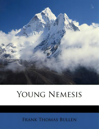 Young Nemesis, De Bullen, Frank Thomas. Editorial Nabu Pr, Tapa Blanda En Inglés