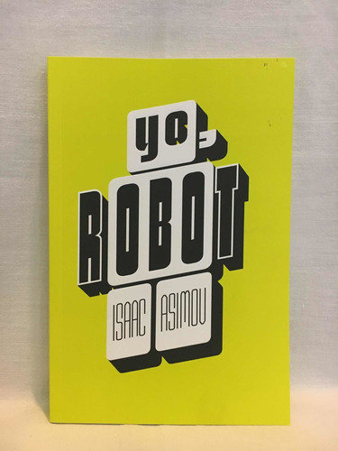 Yo Robot - Isaac Asimov - Sudamericana