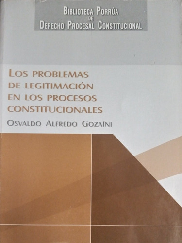 Los Problemas En Los Procesos Constitucionales - Gozaini