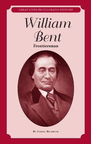 Libro: William Bent: Frontiersman (great Lives In Colorado H