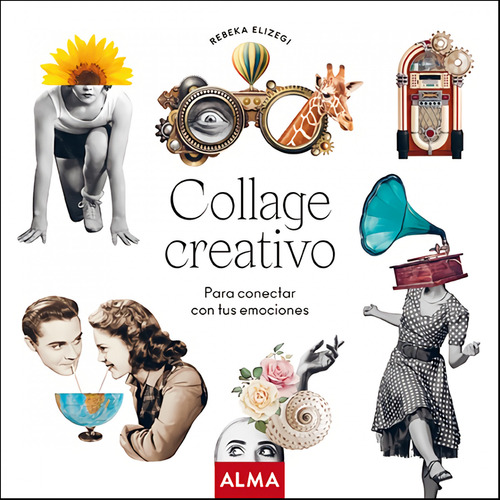Collage Creativo (col. Hobbies) Vv.aa Editorial Alma