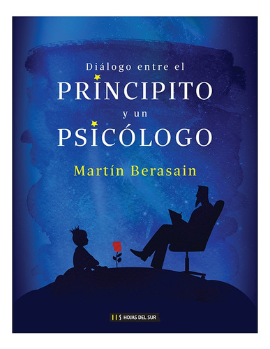 Dialogo Enter El Principito Y Un Psicologo - Martin Berasain