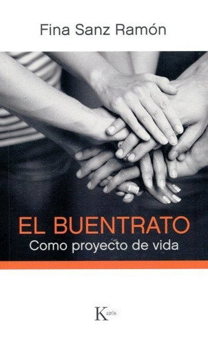 El Buentrato . Como Proyecto De Vida 