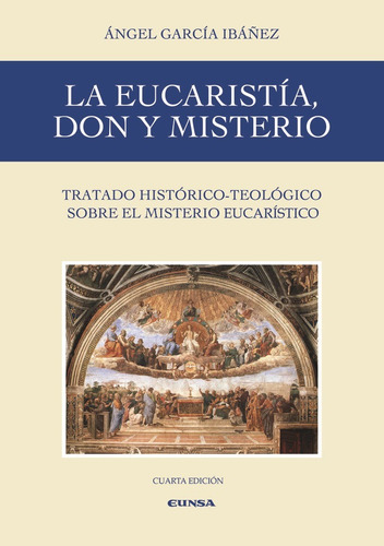 La Eucaristãâa, Don Y Misterio, De García Ibáñez, Ángel. Editorial Ediciones Universidad De Navarra, S.a., Tapa Blanda En Español