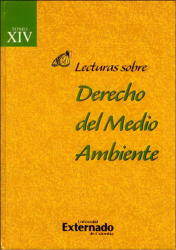 Lecturas Sobre Derecho Del Medio Ambiente. Tomo Xiv, De Varios Autores. Serie 9587721874, Vol. 1. Editorial U. Externado De Colombia, Tapa Dura, Edición 2014 En Español, 2014