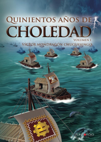 Libro: Quinientos Años De Choledad (edição Em Espanhol)