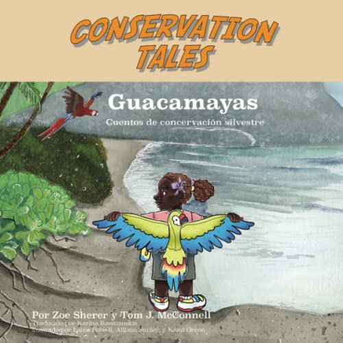 Conservation Tales: Guacamayas