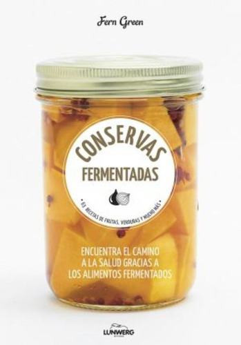 Conservas Fermentadas, De Fern Green. Editorial Lunwerg En Español