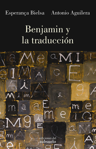 Libro Benjamin Y La Traduccion - Bielsa, Esperanãa