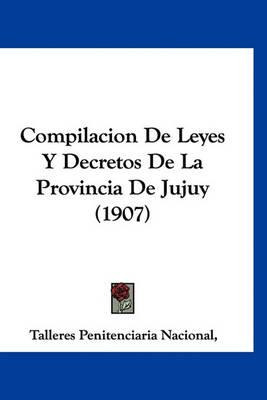Libro Compilacion De Leyes Y Decretos De La Provincia De ...
